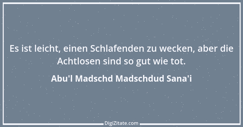 Zitat von Abu'l Madschd Madschdud Sana'i 1