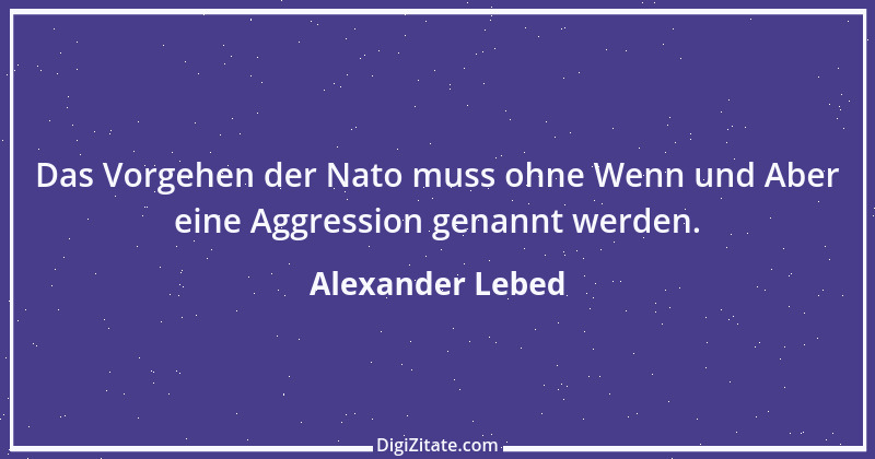 Zitat von Alexander Lebed 16