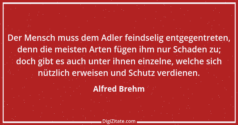 Zitat von Alfred Brehm 129