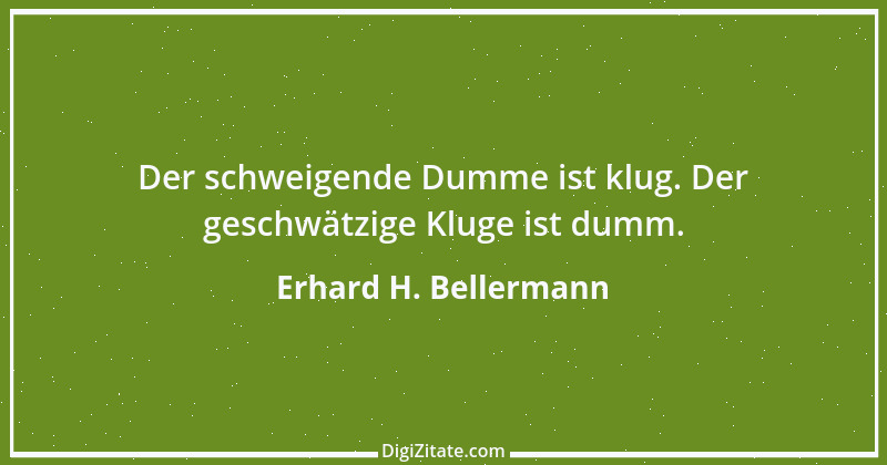 Zitat von Erhard H. Bellermann 802