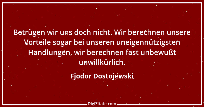 Zitat von Fjodor Dostojewski 77