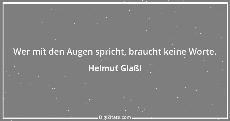 Zitat von Helmut Glaßl 240