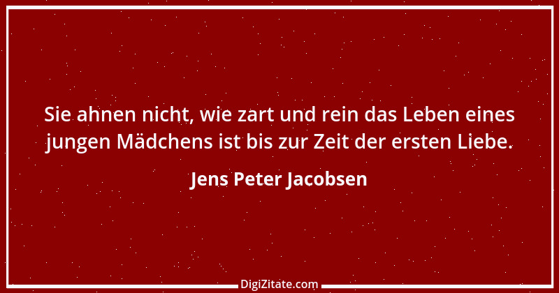 Zitat von Jens Peter Jacobsen 7