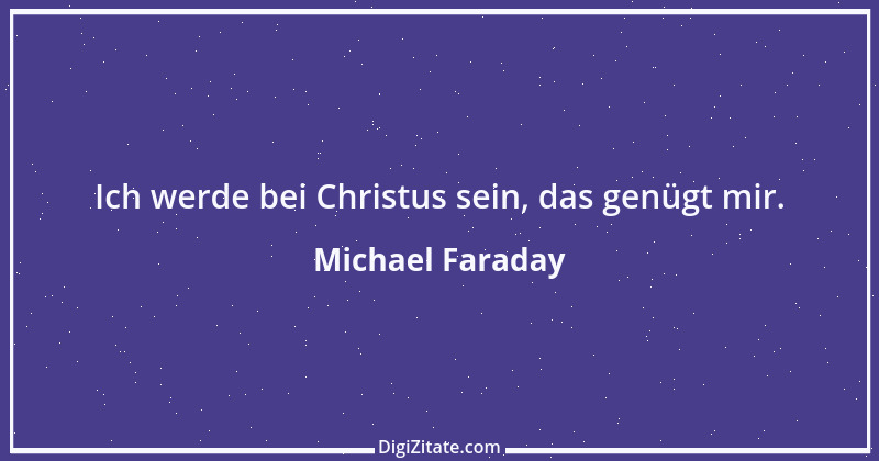 Zitat von Michael Faraday 1