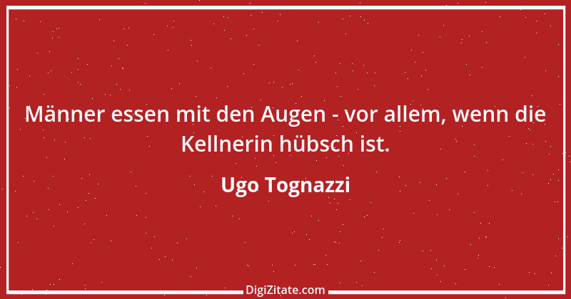 Zitat von Ugo Tognazzi 1