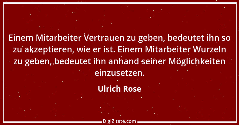 Zitat von Ulrich Rose 15