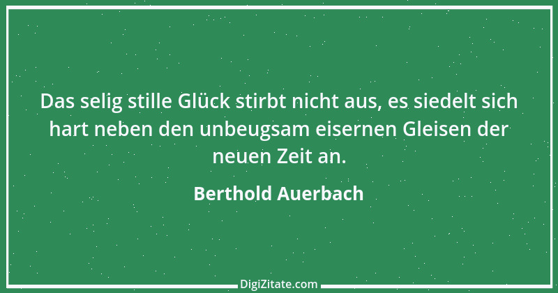 Zitat von Berthold Auerbach 134