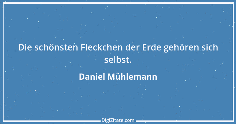 Zitat von Daniel Mühlemann 178