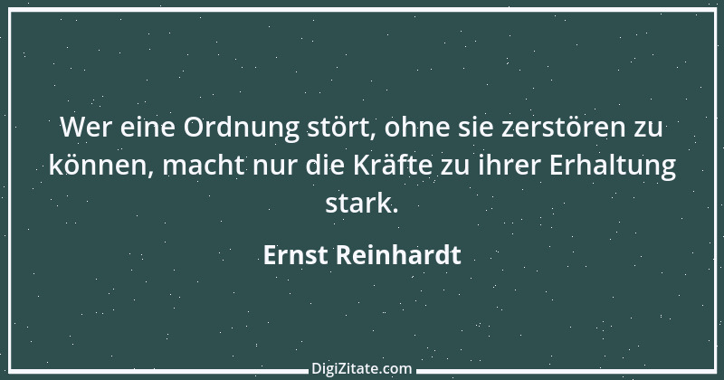 Zitat von Ernst Reinhardt 530