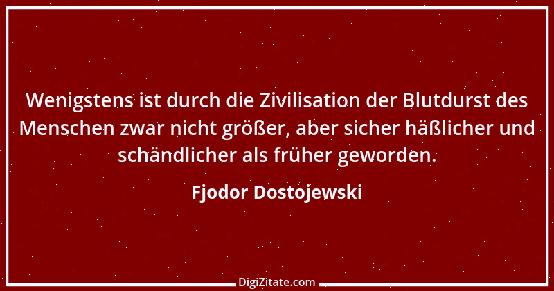 Zitat von Fjodor Dostojewski 78