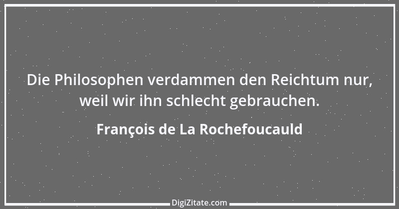 Zitat von François de La Rochefoucauld 202