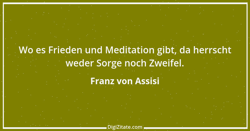 Zitat von Franz von Assisi 56