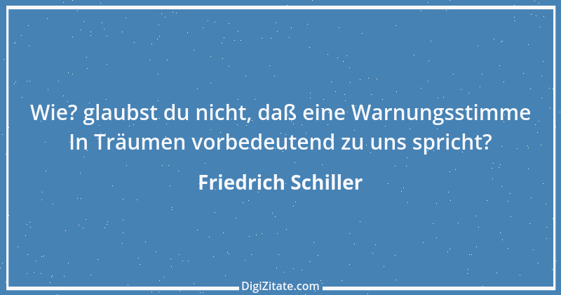 Zitat von Friedrich Schiller 806