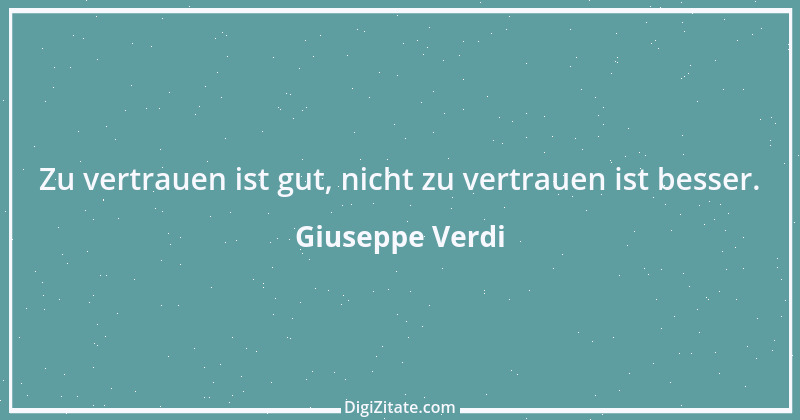 Zitat von Giuseppe Verdi 7