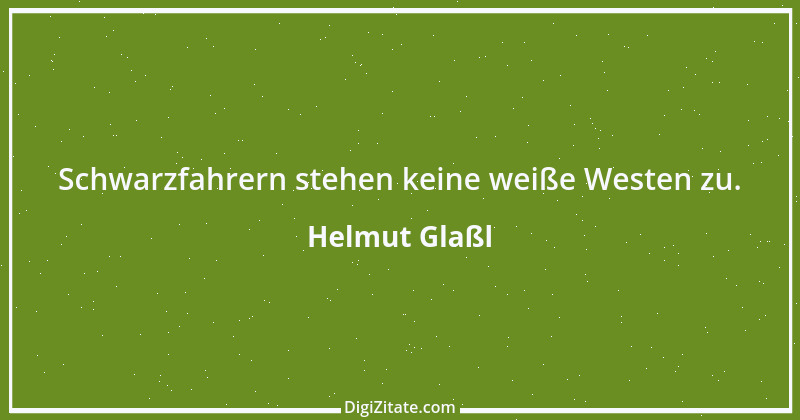 Zitat von Helmut Glaßl 241