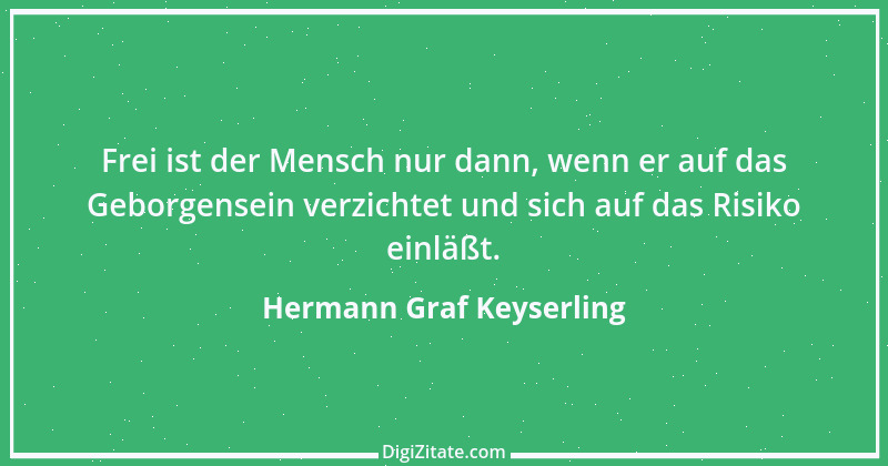 Zitat von Hermann Graf Keyserling 28