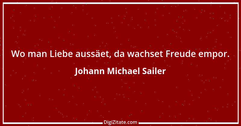 Zitat von Johann Michael Sailer 10