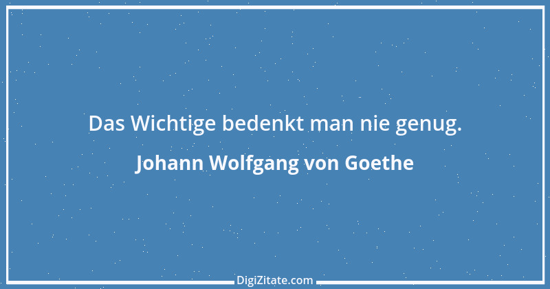 Zitat von Johann Wolfgang von Goethe 3289