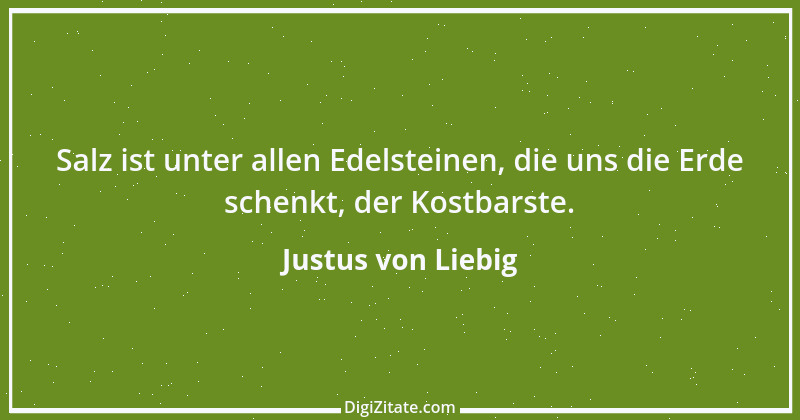 Zitat von Justus von Liebig 17