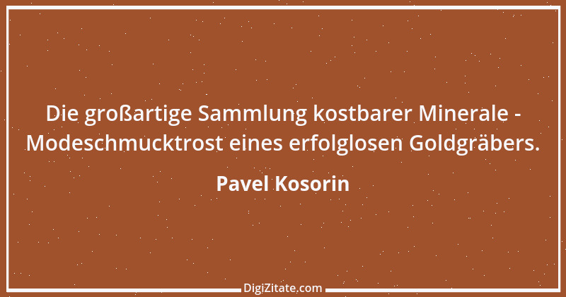 Zitat von Pavel Kosorin 672