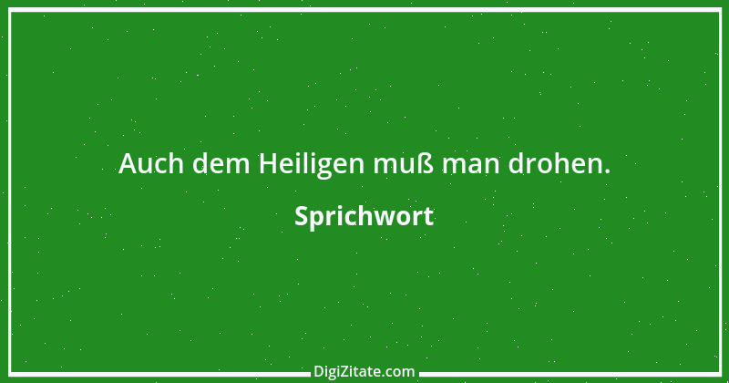 Zitat von Sprichwort 7281