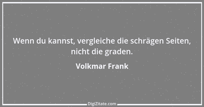 Zitat von Volkmar Frank 127