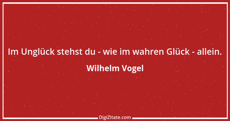 Zitat von Wilhelm Vogel 119