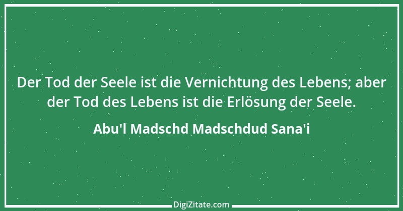 Zitat von Abu'l Madschd Madschdud Sana'i 3