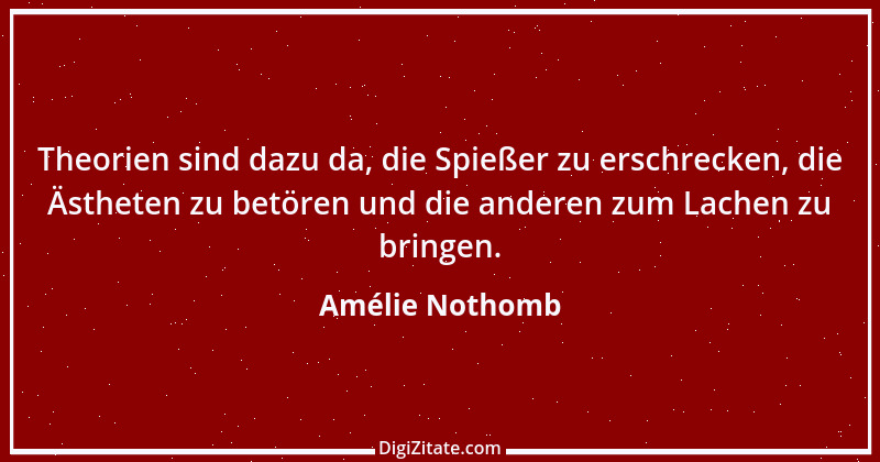 Zitat von Amélie Nothomb 18