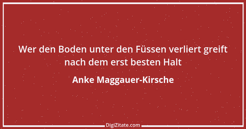 Zitat von Anke Maggauer-Kirsche 587