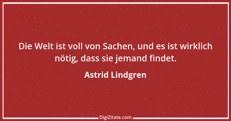 Zitat von Astrid Lindgren 12