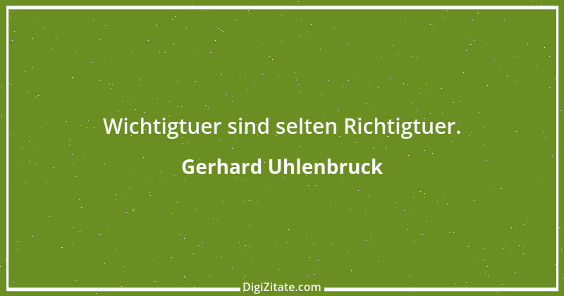 Zitat von Gerhard Uhlenbruck 110