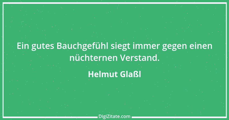 Zitat von Helmut Glaßl 242