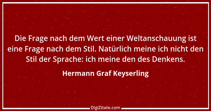 Zitat von Hermann Graf Keyserling 29