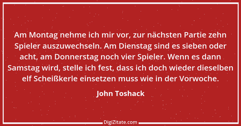 Zitat von John Toshack 1