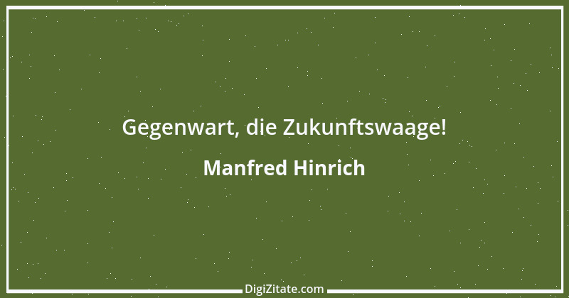 Zitat von Manfred Hinrich 2464