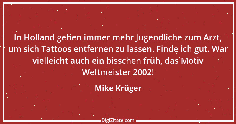 Zitat von Mike Krüger 11