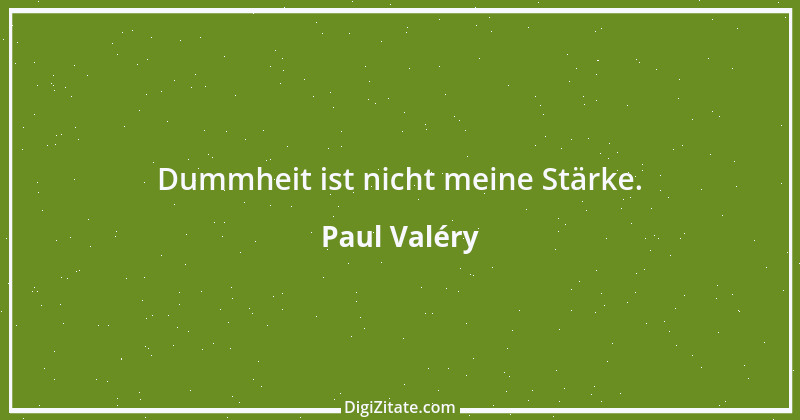 Zitat von Paul Valéry 57