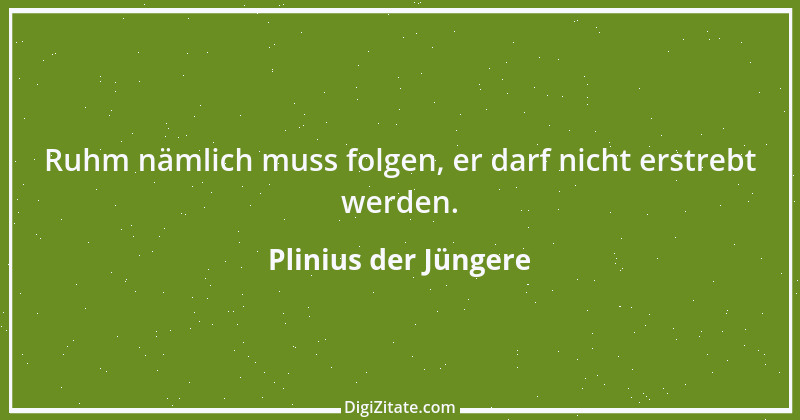 Zitat von Plinius der Jüngere 7