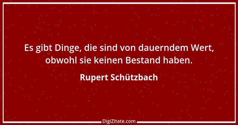 Zitat von Rupert Schützbach 193