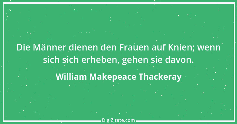 Zitat von William Makepeace Thackeray 26