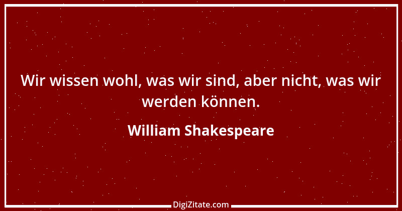 Zitat von William Shakespeare 876