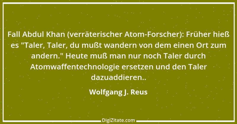 Zitat von Wolfgang J. Reus 1130