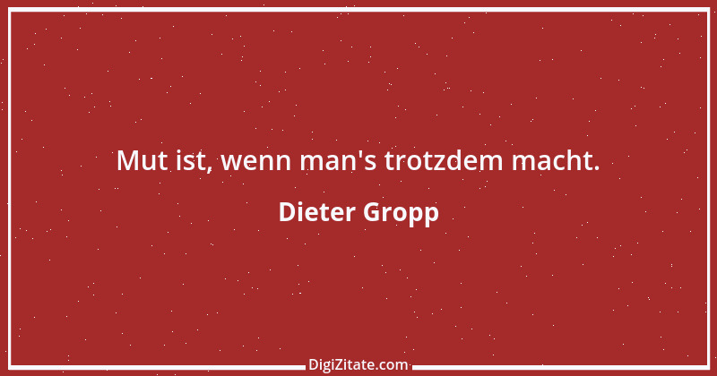 Zitat von Dieter Gropp 36