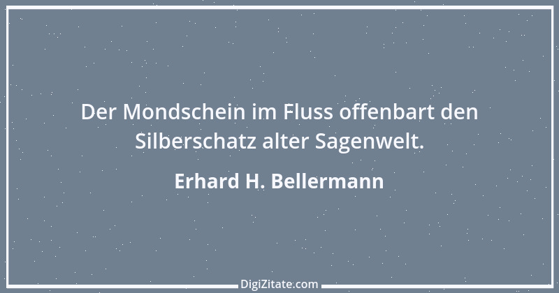 Zitat von Erhard H. Bellermann 805