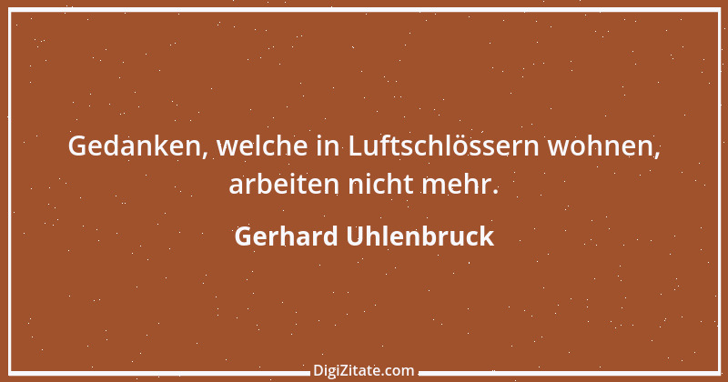 Zitat von Gerhard Uhlenbruck 111