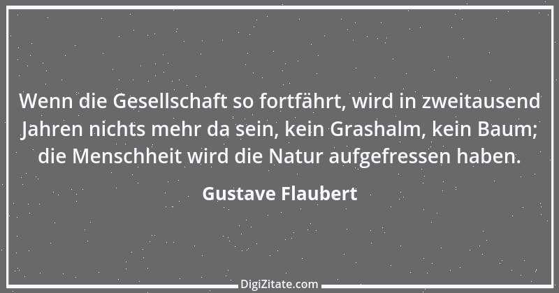 Zitat von Gustave Flaubert 134