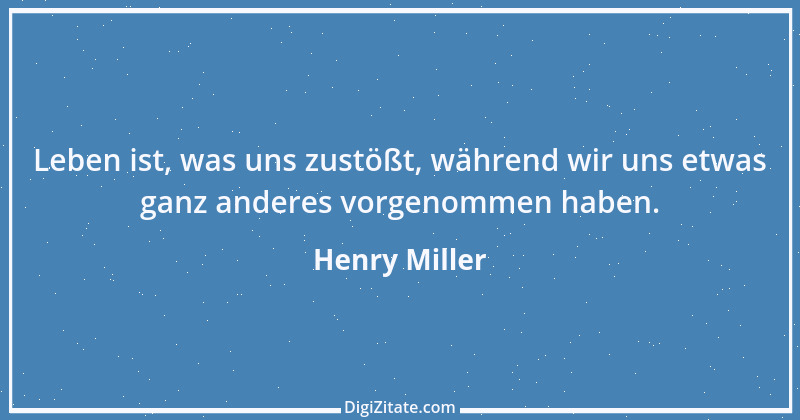 Zitat von Henry Miller 51