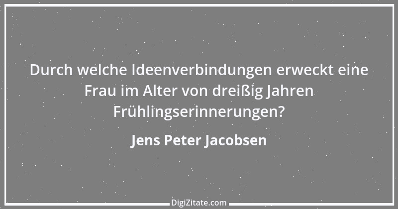 Zitat von Jens Peter Jacobsen 10