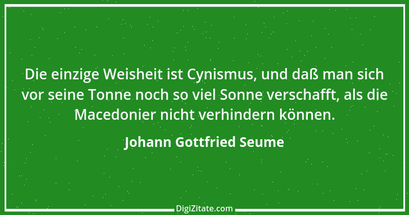 Zitat von Johann Gottfried Seume 224